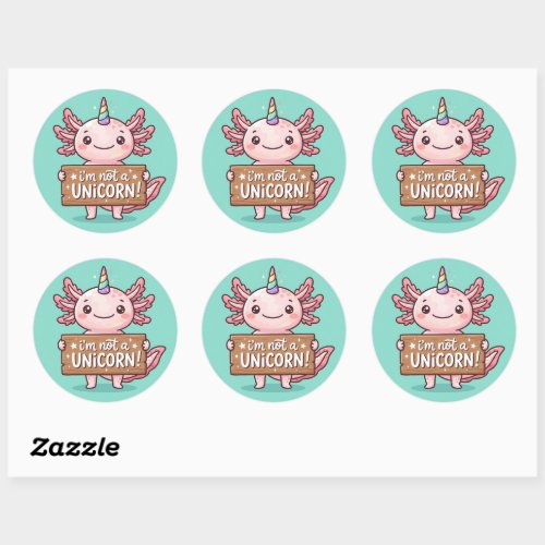 Not A Unicorn Axolotl Sticker - Create Your Own