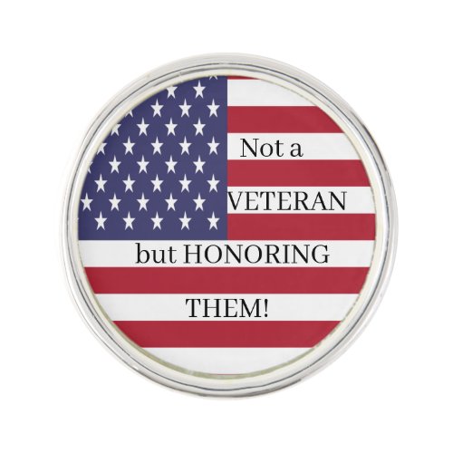 Not a Veteran United States Flag Lapel Pin