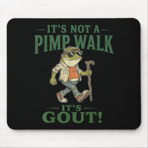 Not A Walk Gout Frog Funny Old Man Medical Design Mouse Pad