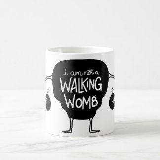 Not A Walking Womb Mug