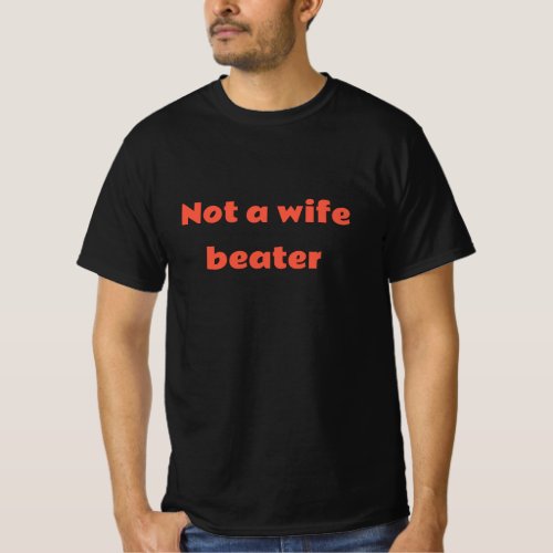Not a wife beater T_shirt