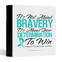 Not About Bravery - Ovarian Cancer Binder