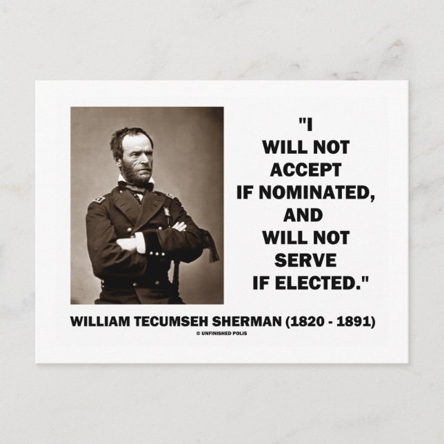 Not Accept If Nominated Not Serve Sherman Quote Postcard (Front)