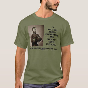Not Accept If Nominated Not Serve Sherman Quote T-Shirt
