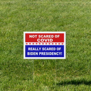 Not Afraid of Covid Sign