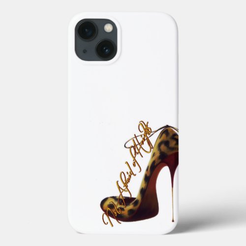 Not Afraid of Heights Tres Chic High Heel Design iPhone 13 Case