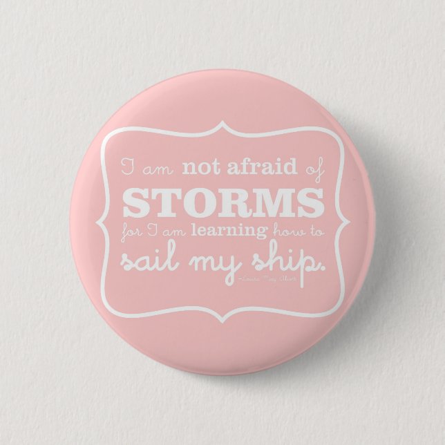 Not Afraid of Storms - Pink Button (Front)