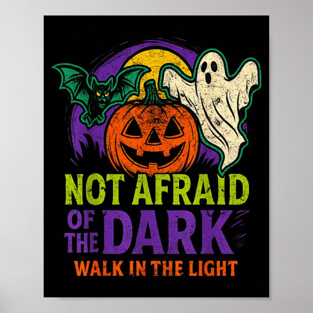 Not Afraid Of The Dark Walk In The Light Christian Poster (Front)