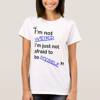 Not Afraid to be Myself T-Shirt