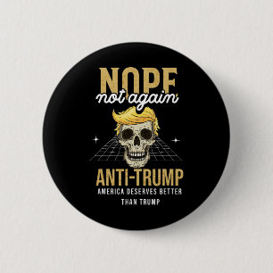 Not Again Anti-trump 2024  Button