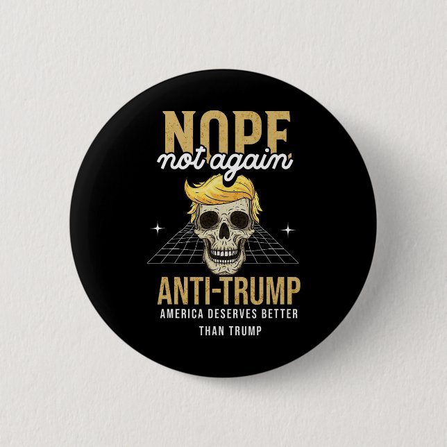 Not Again Anti-trump 2024  Button (Front)