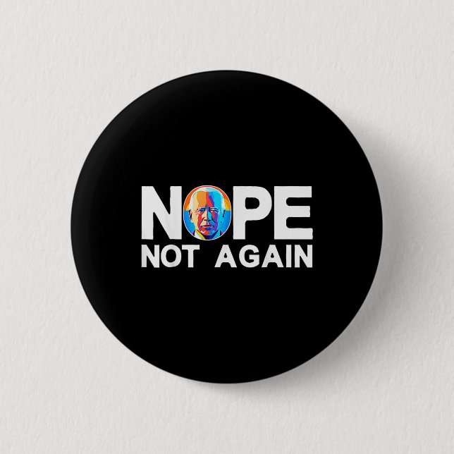 Not Again Funny Biden Pro-trump  Button (Front)