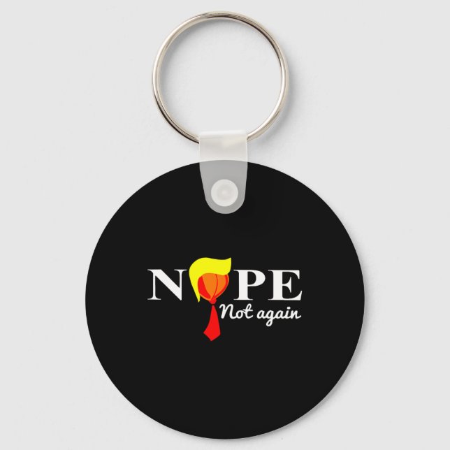 Not Again Funny Trump 2024  Keychain (Front)