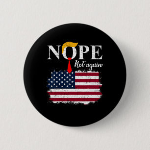 Not Again Funny Trump 5  Button