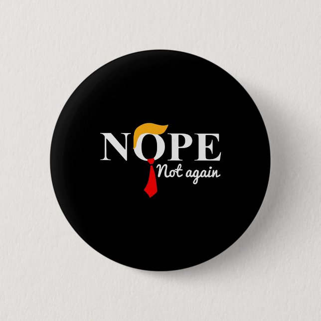 Not Again Funny Trump  Button (Front)