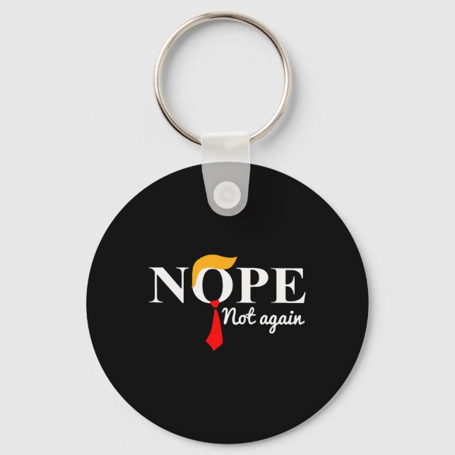 Not Again Funny Trump  Keychain (Front)