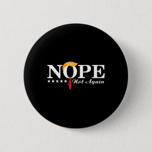 Not Again Funny Trump Political Election 2024 Supp Button