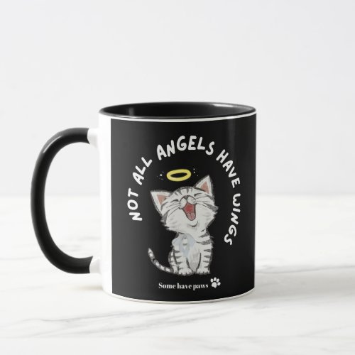  Not all angels have wings as some have paws Mug
