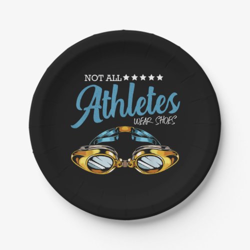 Not All Athletes Wear Shoes Funny Swimming Swimmer Paper Plates