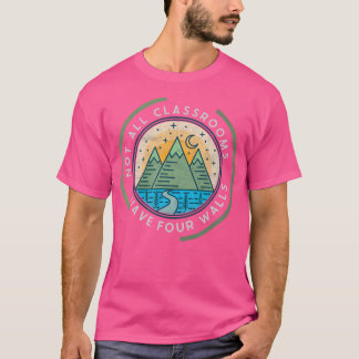 Not All Classrooms Have Four Walls Camping Retro T-Shirt