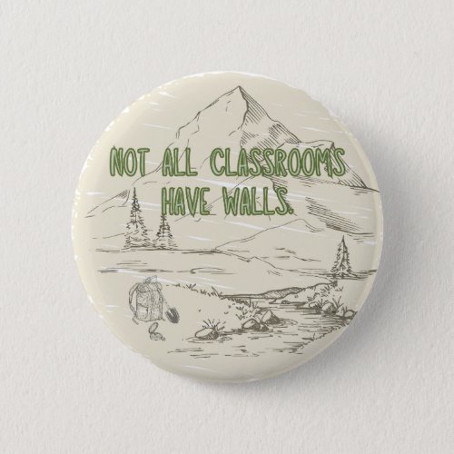 Not All Classrooms Have Walls Button