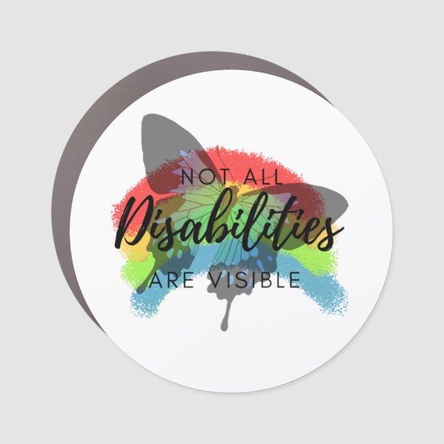 Not all disabilities are visible butterfly  keycha car magnet (Front)