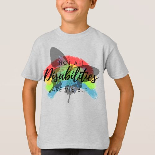 Not all disabilities are visible butterfly T_Shirt