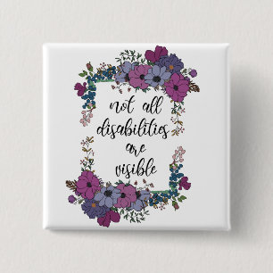 Not All Disabilities Are Visible Button