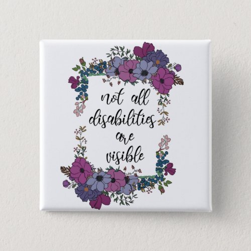 Not All Disabilities Are Visible Button