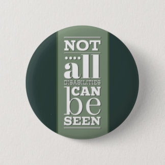 Not All Disabilities are Visible Button