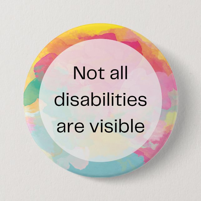 Not all disabilities are visible button (Front)