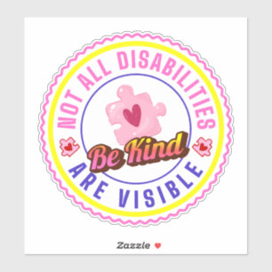Not all Disabilities are visible Car Decal Sticker