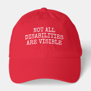 Not All Disabilities Are Visible Classic Positive Hat