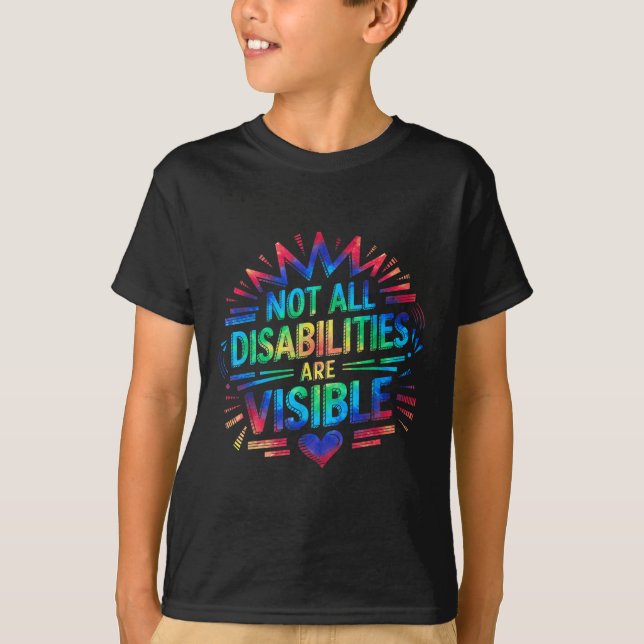 Not All Disabilities Are Visible Cool Invisible Di T-Shirt (Front)