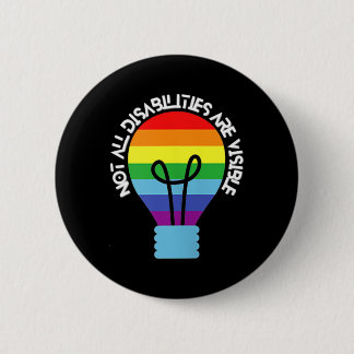 Not All Disabilities Are Visible Disabilities Awa Button