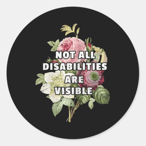 Not All Disabilities Are Visible Fibromyalgia Fibr Classic Round Sticker