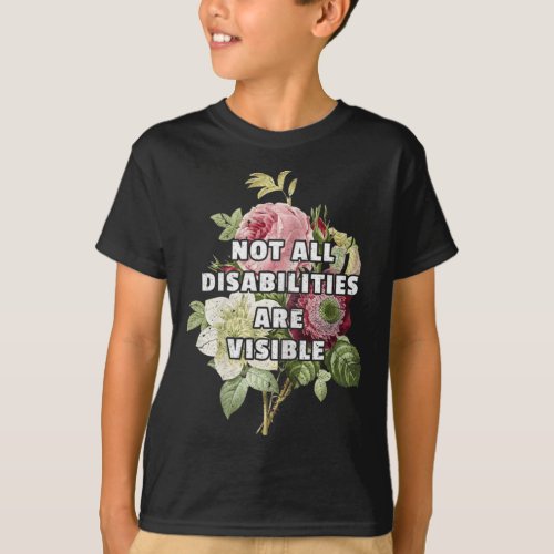 Not All Disabilities Are Visible Fibromyalgia Fibr T_Shirt