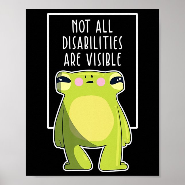 Not All Disabilities Are Visible Frog Handicap Awa Poster (Front)