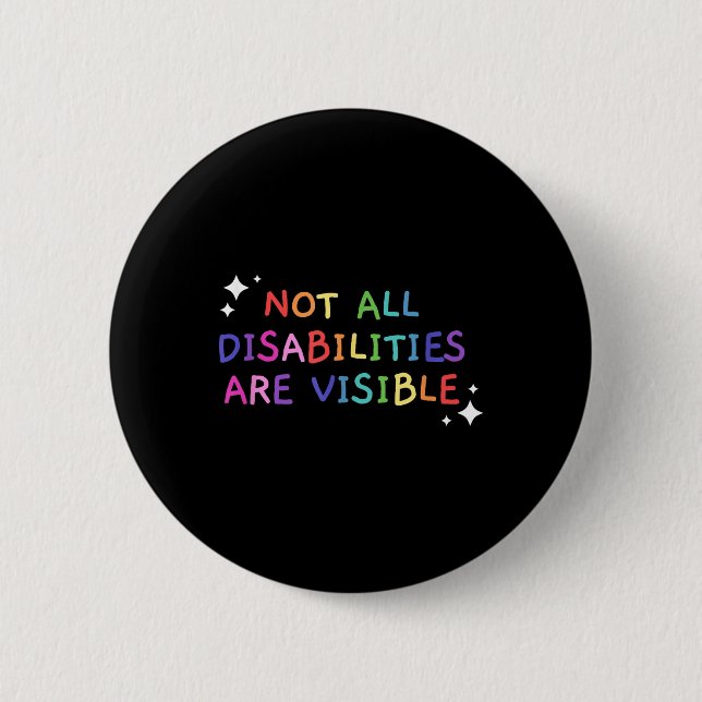 Not All Disabilities Are Visible Handicapped Aware Button (Front)