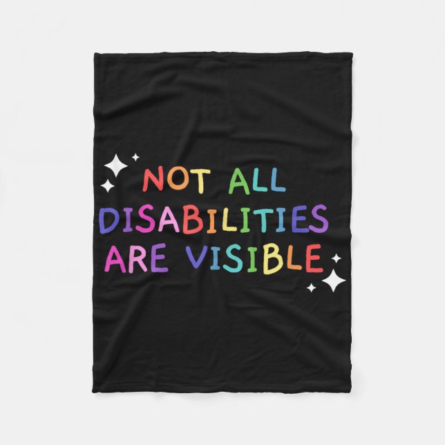 Not All Disabilities Are Visible Handicapped Aware Fleece Blanket (Front)