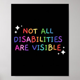 Not All Disabilities Are Visible Handicapped Aware Poster