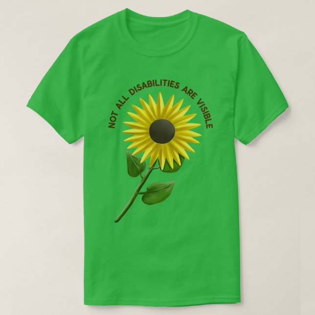 Not All Disabilities Are Visible Hidden Disabiliti T-Shirt (Design Front)