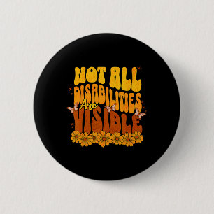 Not All Disabilities Are Visible Hidden Disability Button