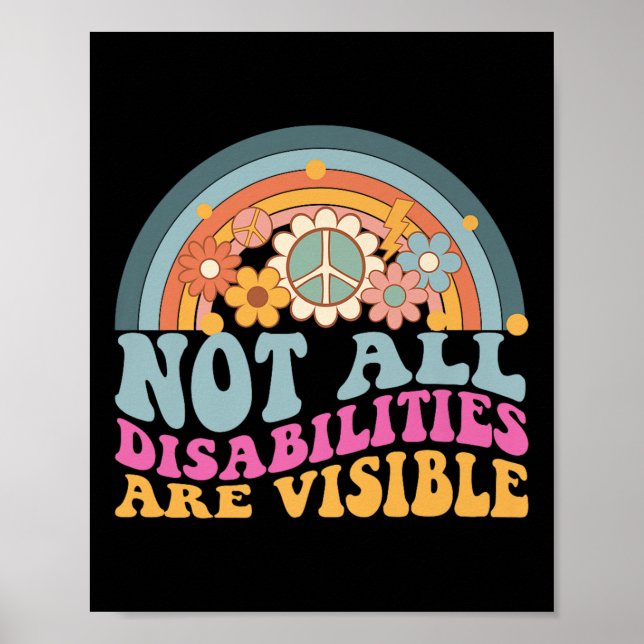 Not All Disabilities Are Visible Hidden Invisible  Poster (Front)