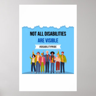 Not All Disabilities Are Visible picture Poster
