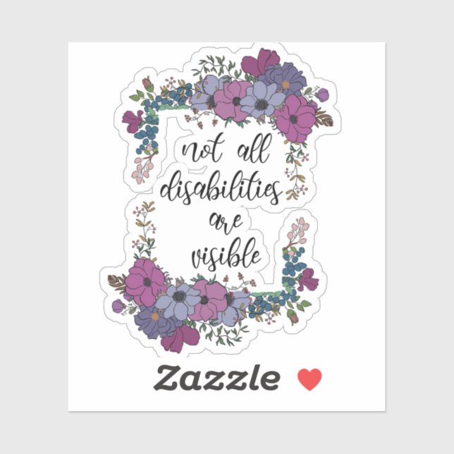 Not All Disabilities Are Visible Sticker (Sheet)