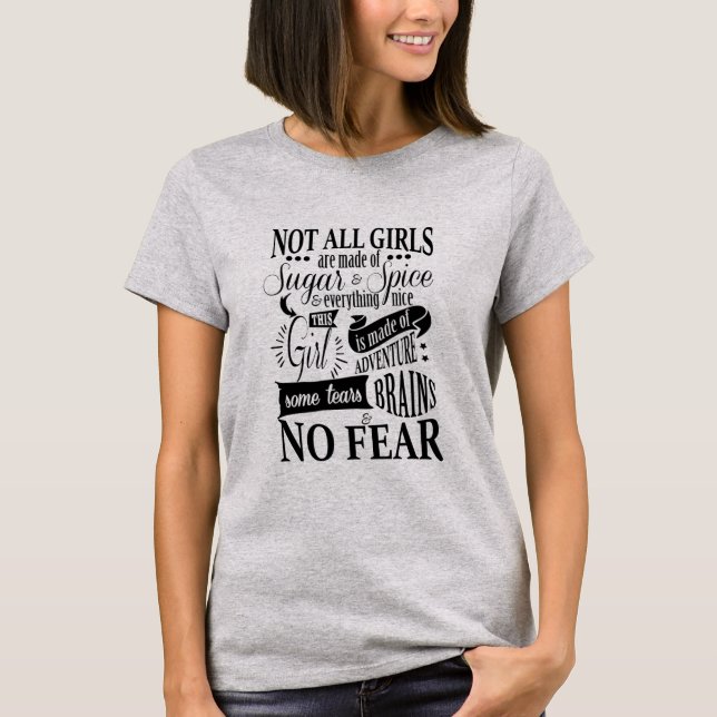 Not All Girls are made of Sugar and Spice Southern T-Shirt (Front)