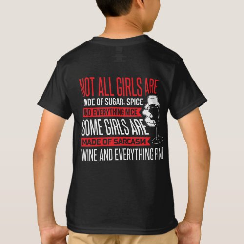 Not All Girls Are Made of Sugar and Spice T_Shirt