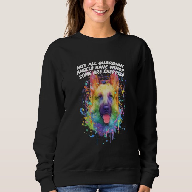 Not All Guardian Angels Have Wings German Shepherd Sweatshirt (Front)