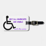Not All Handicaps Are Visible Luggage Tag at Zazzle